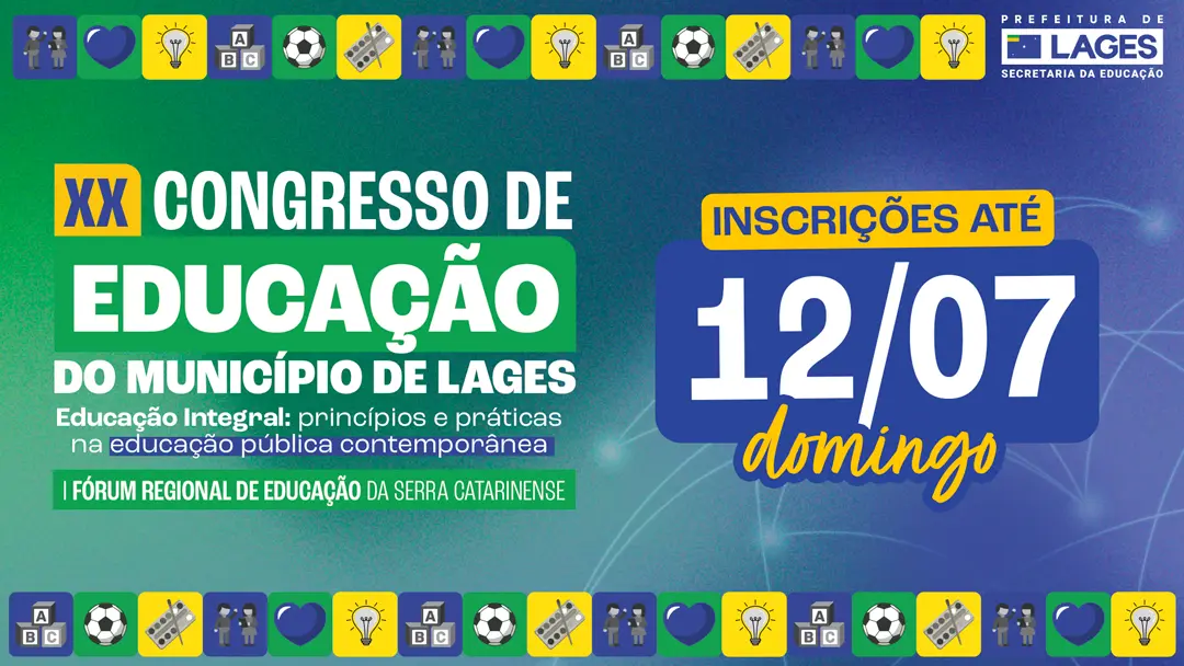 XX Congresso de Educação do Município de Lages segue com inscrições abertas até o próximo domingo (12)